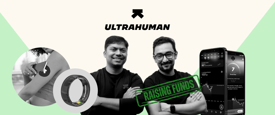 Ultrahuman sprints towards $40-mn round with SoftBank | The Arc